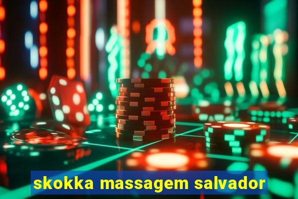 skokka massagem salvador